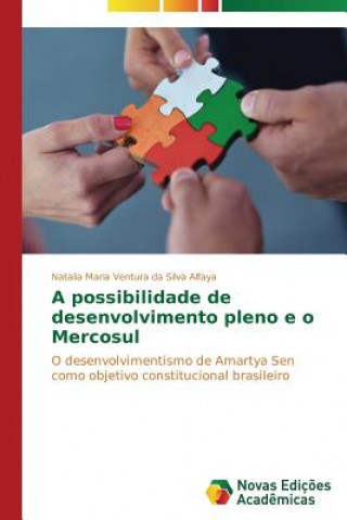 Kniha possibilidade de desenvolvimento pleno e o Mercosul Alfaya Natalia Maria Ventura Da Silva