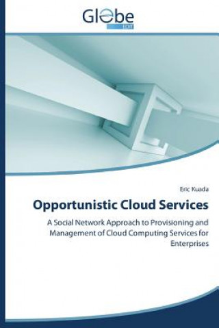 Kniha Opportunistic Cloud Services Kuada Eric