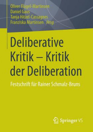 Livre Deliberative Kritik - Kritik Der Deliberation Oliver Flügel-Martinsen