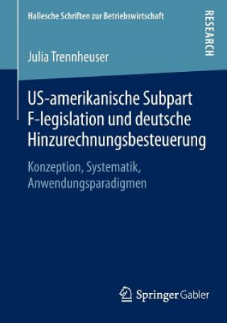 Carte Us-Amerikanische Subpart F-Legislation Und Deutsche Hinzurechnungsbesteuerung Julia Trennheuser