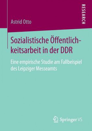 Kniha Sozialistische  ffentlichkeitsarbeit in Der Ddr Astrid Otto
