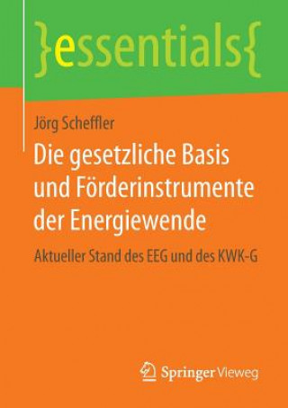 Knjiga Gesetzliche Basis Und Foerderinstrumente Der Energiewende Jörg Scheffler