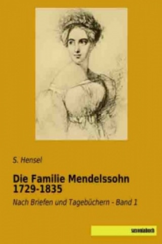 Book Die Familie Mendelssohn 1729-1835 S. Hensel