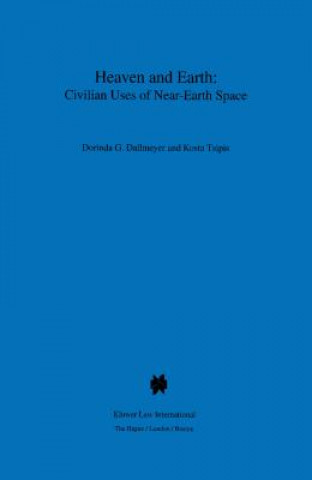Carte Heaven and Earth: Civilian Uses of Near-Earth Space Dorinda G. Dallmeyer