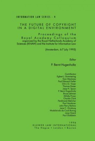 Kniha Future of Copyright in a Digital Environment P. Bernt Hugenholtz