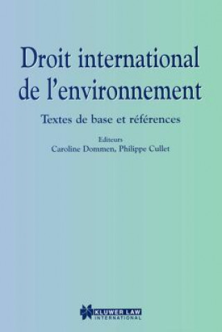 Kniha Droit International de l'environnement Caroline Dommen