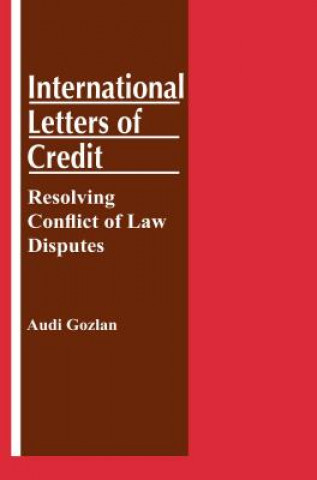 Kniha International Letters of Credit: Resolving Conflict of Law Disputes Audi Gozlan