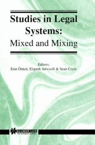 Carte Studies in Legal Systems: Mixed and Mixing Orucu Esin