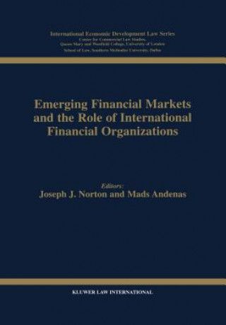 Carte Emerging Financial Markets and the Role of International Financial Organizations Joseph J. Norton