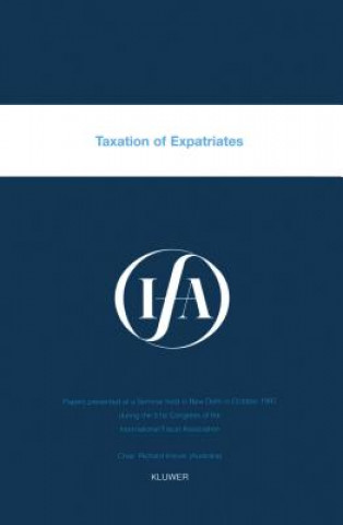 Kniha IFA: Taxation of Expatriates Richsard Krever