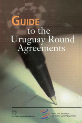 Kniha Guide to the Uruguay Round Agreements World Trade Organization Secretariat