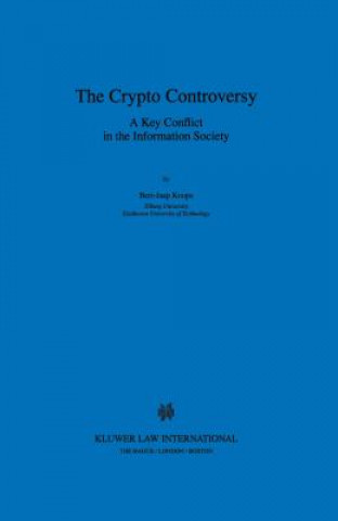 Könyv Crypto Controversy Bert-Jaap Koops