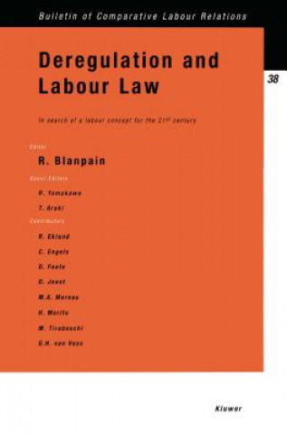 Carte Deregulation and Labour Law: In Search of a Labour Concept for the 21st Century Roger Blanpain