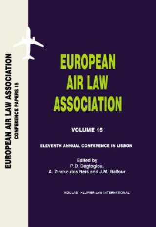 Carte European Air Law Association Volume 15: Eleventh Annual Conference in Lisbon P.D. Dagtoglou