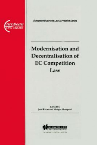 Carte European Business Law & Practice Series: Modernisation and Decentralisation of EC Competition Law Jose Rivas