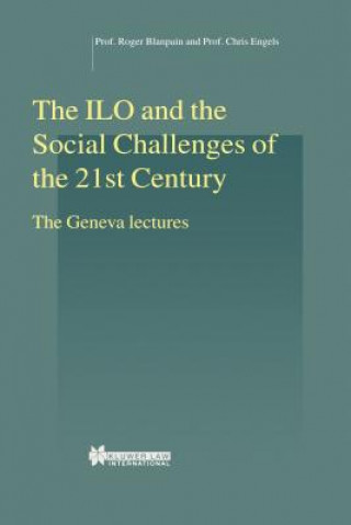 Carte ILO and the Social Challenges of the 21st Century Roger Blanpain