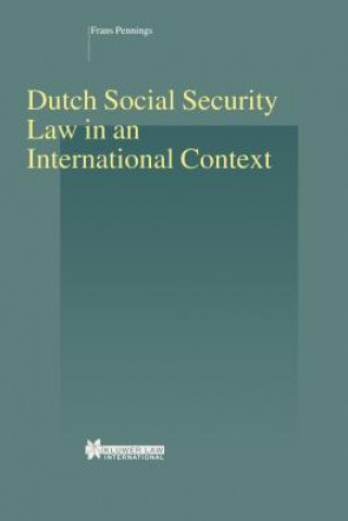 Kniha Dutch Social Security Law in an International Context Frans Pennings