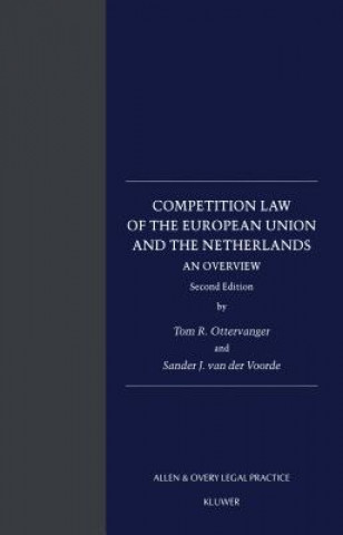 Carte Competition Law of the European Union and the Netherlands: An Overview T.R. Ottervanger