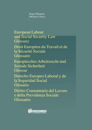 Kniha European Labour Law and Social Security Law: Glossary Roger Blanpain