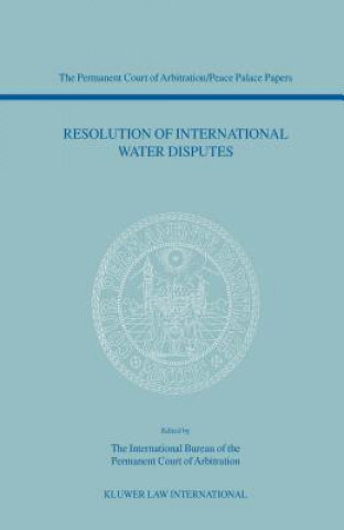 Book Resolution of International Water Disputes The International Bureau for the Permanent Court of Arbitration