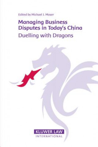 Carte Managing Business Disputes in Today's China Michael J. Moser