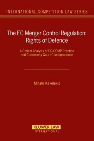 Buch EC Merger Control Regulation: Rights of Defence Mihalis Kekelekis