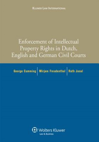 Könyv Enforcement of Intellectual Property Rights in Dutch, English and German Civil Procedure George Cumming