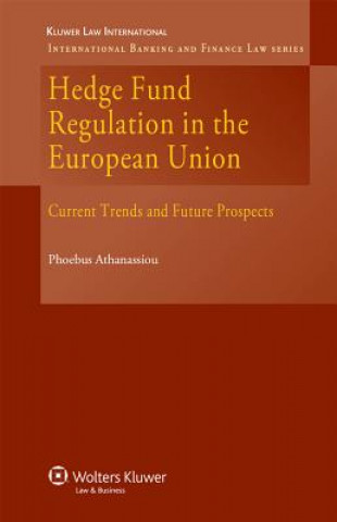 Kniha Hedge Fund Regulation in the European Union Phoebus Athanassiou