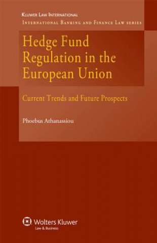 Książka Hedge Fund Regulation in the European Union Phoebus Athanassiou