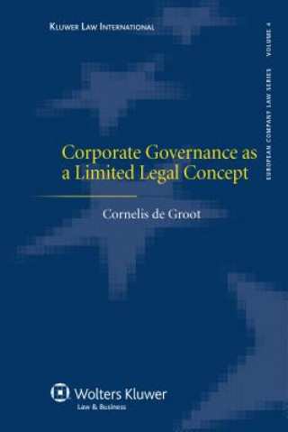Carte Corporate Governance as a Limited Legal Concept Cornelis De Groot