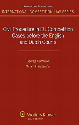 Carte Civil Procedure in EU Competition Cases Before the English and Dutch Courts George Cumming