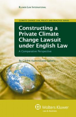 Kniha Constructing a Private Climate Change Lawsuit under English Law Giedre Kaminskaite-Salters