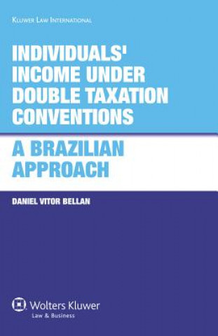 Kniha Individuals' Income under Double Taxation Conventions: A Brazilian Approach Bellan