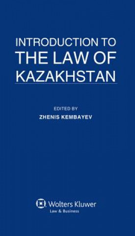 Könyv Introduction to the Law of Kazakhstan Zhenis Kembayev