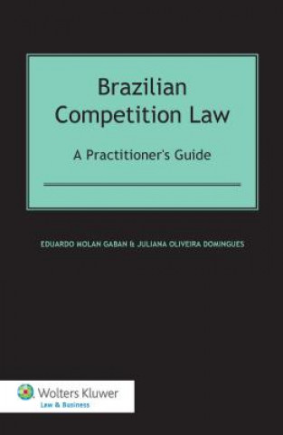 Kniha Brazilian Competition Law: A Practitioner's Guide Eduardo Molan Gaban