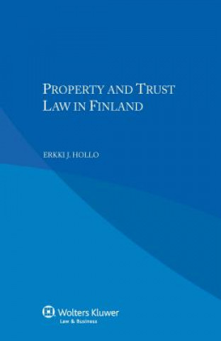 Könyv Property and Trust Law in Finland Erkki J Hollo