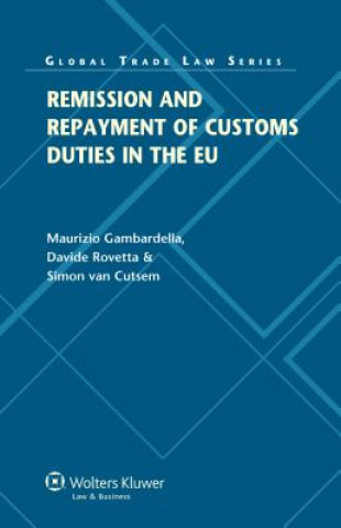 Kniha Remission and Repayment of Customs Duties in the EU Maurizio Gambardella