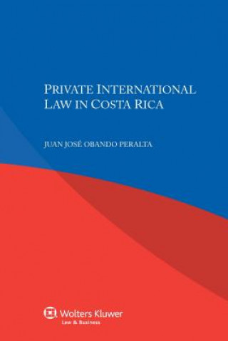 Kniha Private International Law in Costa Rica Juan Jose Obando Peralta