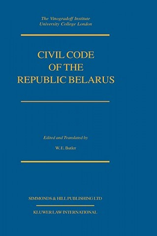 Książka Civil Code Of The Republic Belarus William E. Butler