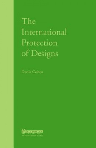 Książka International Protection of Designs Denis Cohen