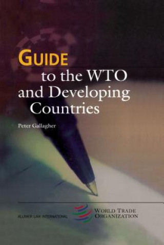 Kniha Guide to the WTO and Developing Countries Peter Gallagher