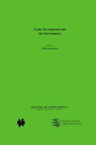 Kniha Trade, Development and the Environment World Trade Organization Secretariat
