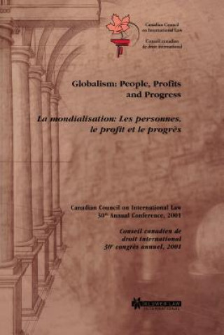 Książka Globalism: People, Profits and Progress Canadian Council on International Law