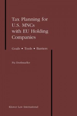 Книга Tax Planning for U.S. MNCs with EU Holding Companies Pia Dorfmueller