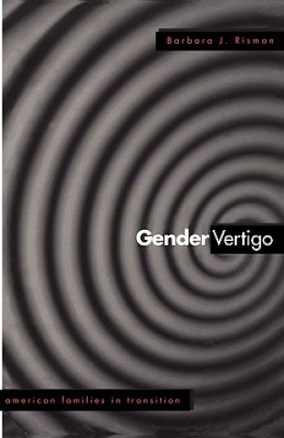 Kniha Gender Vertigo Barbara Risman