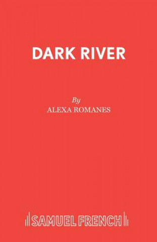 Könyv Dark River Alexa Romanes