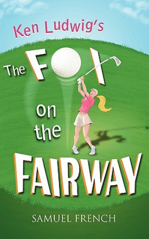 Kniha Ken Ludwig's The Fox on the Fairway Ken Ludwig