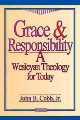 Knjiga Grace and Responsibility John B. Cobb Jr.