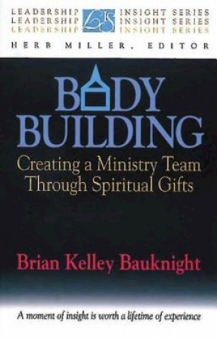 Kniha Body Building Brian Kelley Bauknight