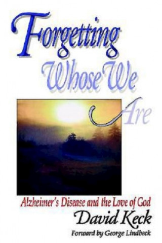 Knjiga Forgetting Whose we Are David Keck